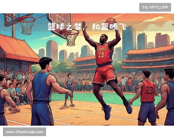 CBA市场推广策略创新探索促进篮球文化与商业价值双向增长 CBA市场推广策略创新探索促进篮球文化与商业价值双向增长